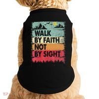 Faith We Walk By Faith Not By Sight Christian Doggie Tank thumb 0