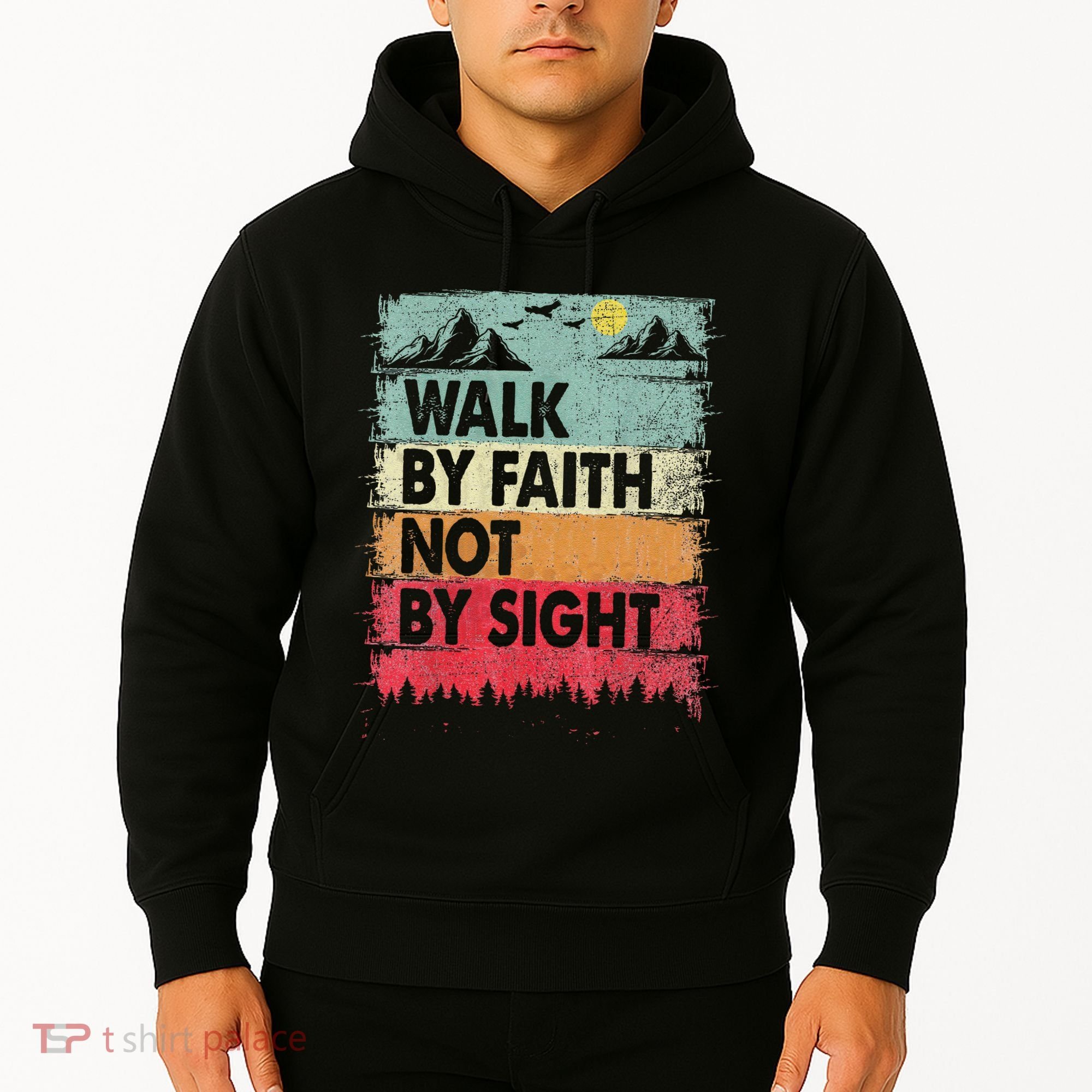 Faith We Walk By Faith Not By Sight Christian Hoodie