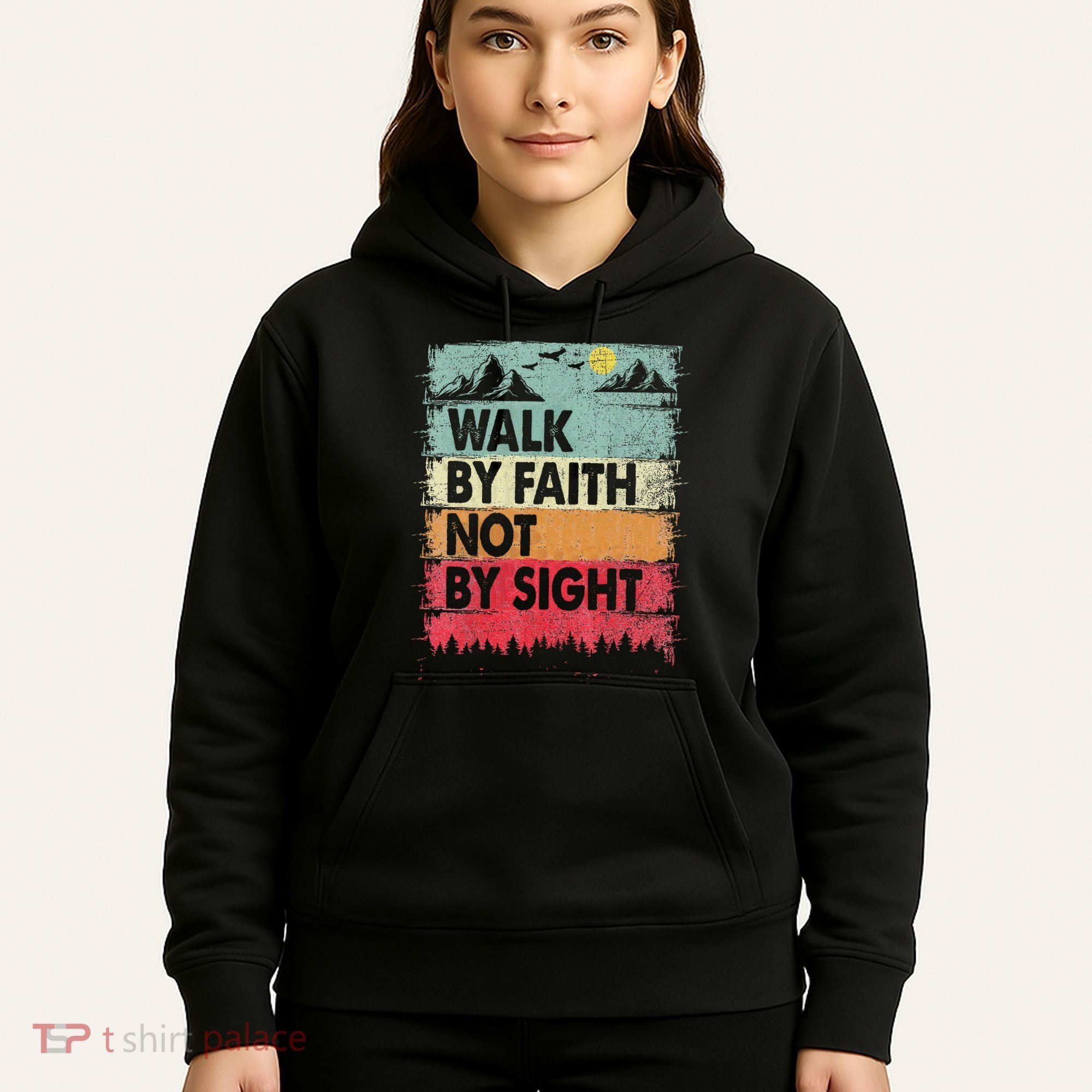 Faith We Walk By Faith Not By Sight Christian Hoodie
