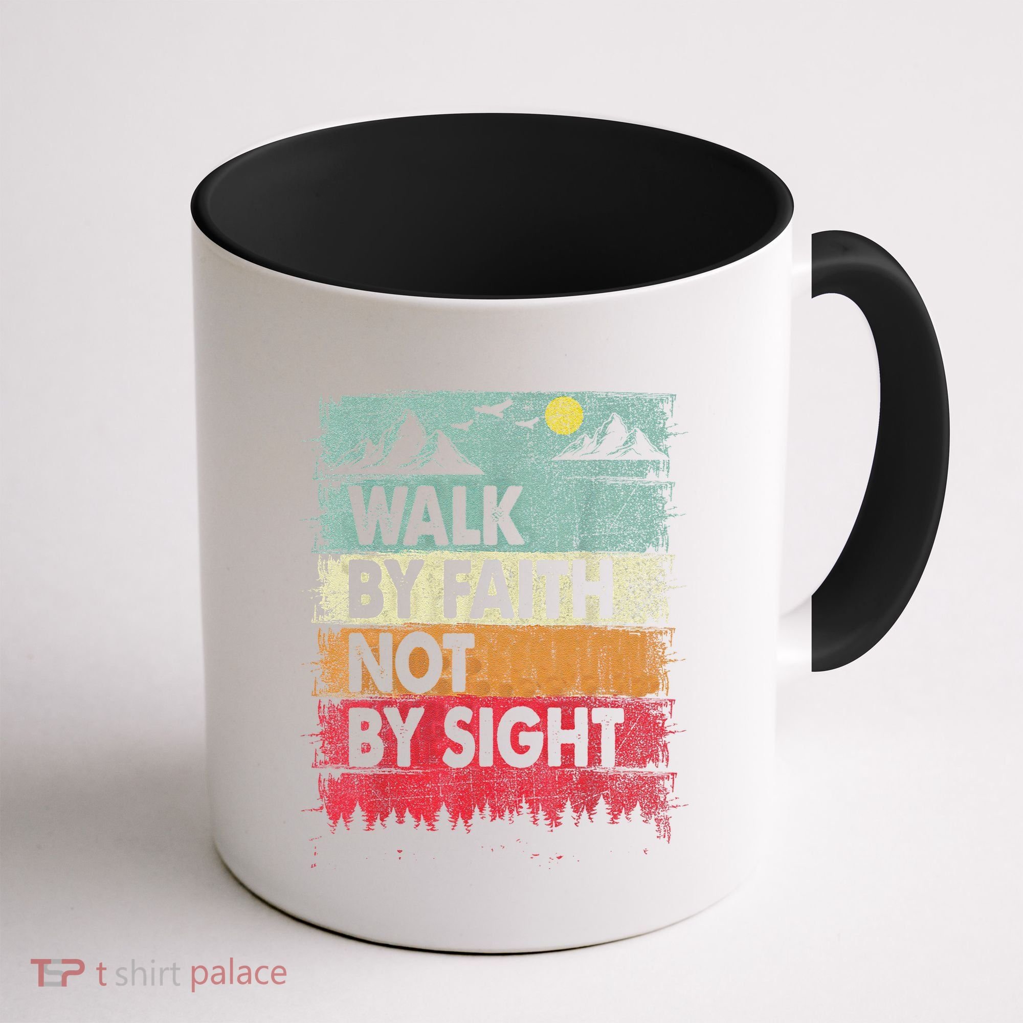 Faith We Walk By Faith Not By Sight Christian Coffee Mug