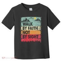 Faith We Walk By Faith Not By Sight Christian Toddler T-Shirt thumb 0