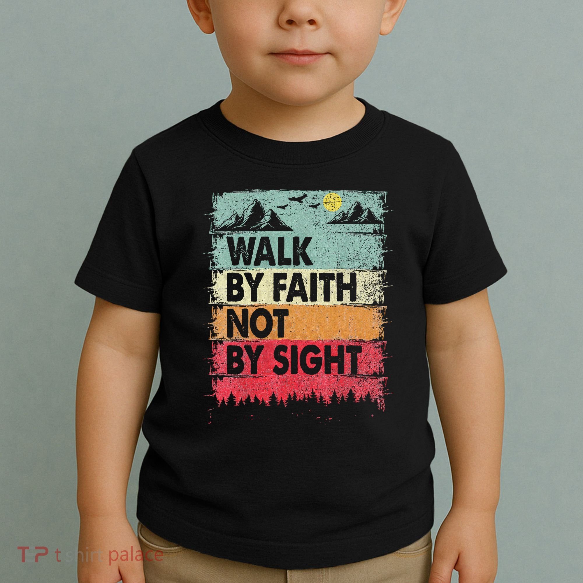 Faith We Walk By Faith Not By Sight Christian Toddler T-Shirt