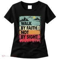 Faith We Walk By Faith Not By Sight Christian Women's T-Shirt thumb 0