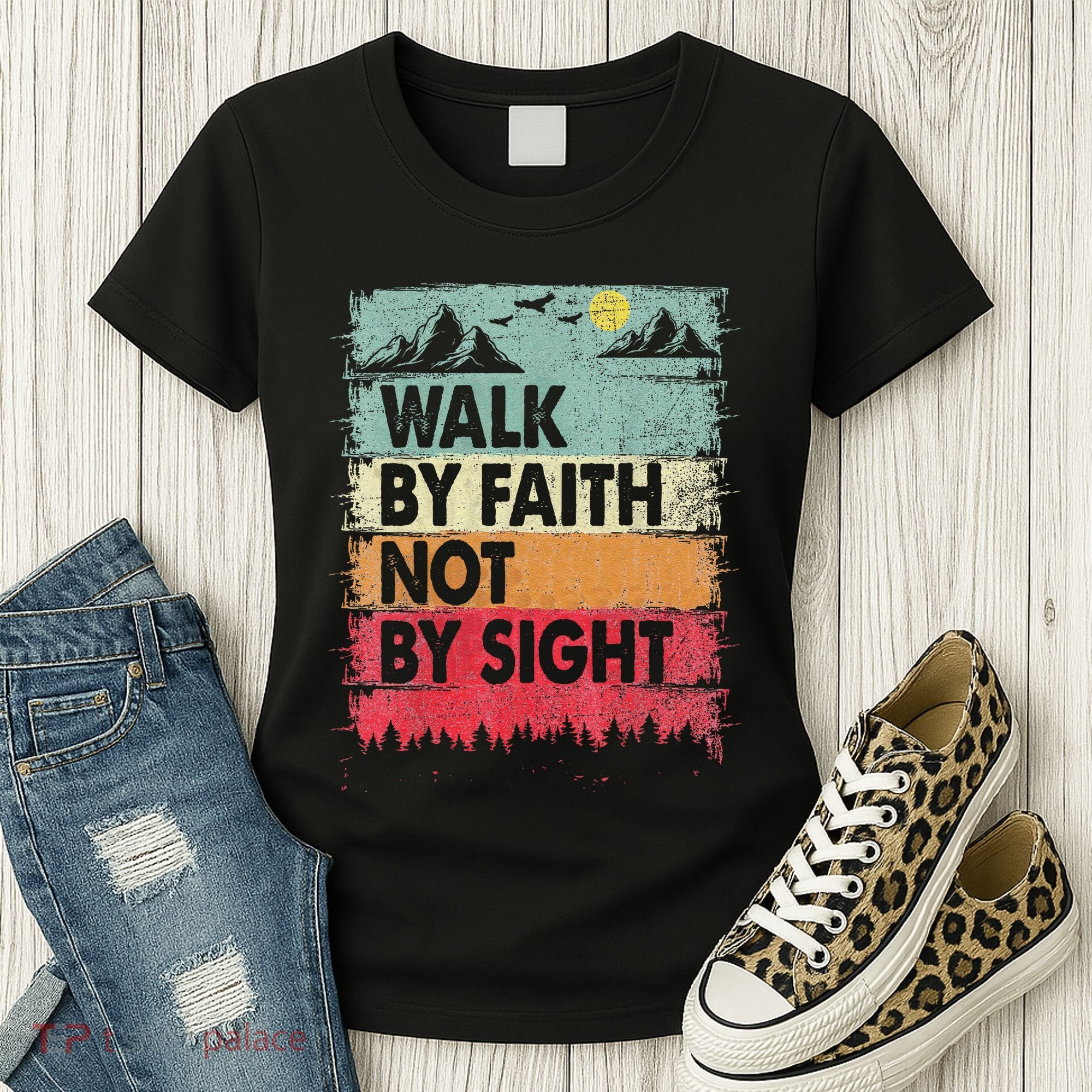Faith We Walk By Faith Not By Sight Christian Women's T-Shirt