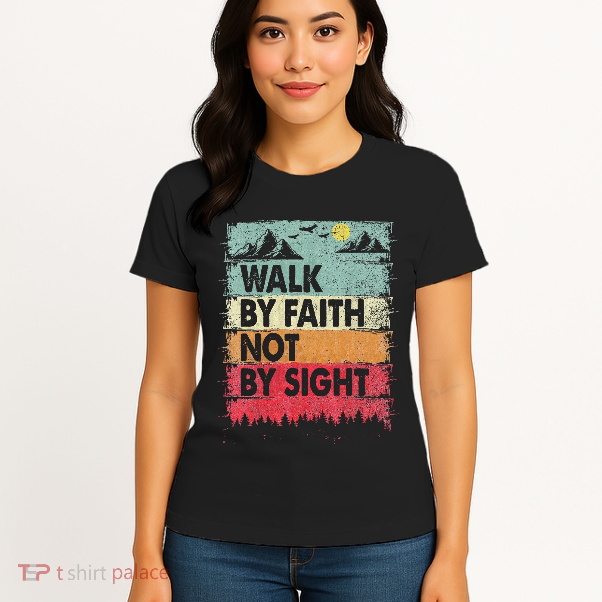Faith We Walk By Faith Not By Sight Christian Women's T-Shirt