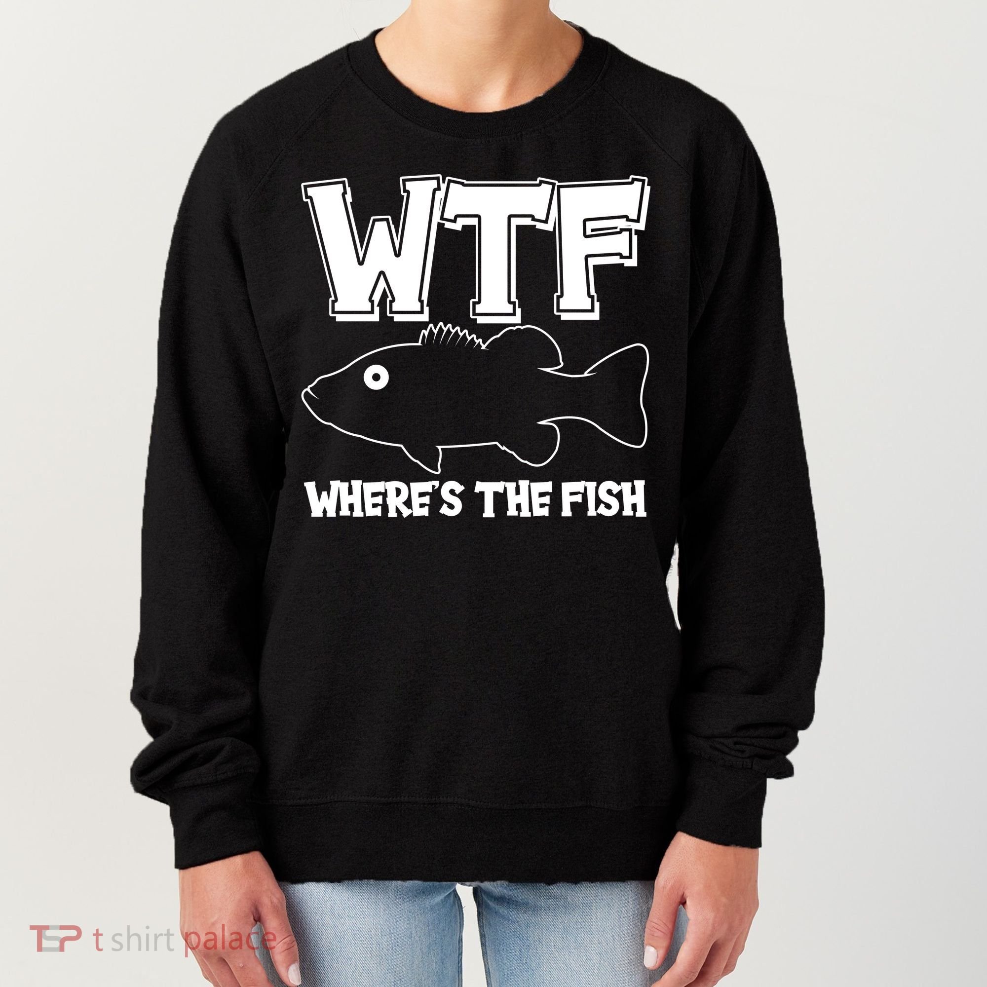 Funny WTF Wheres The Fish Women's Sweatshirt