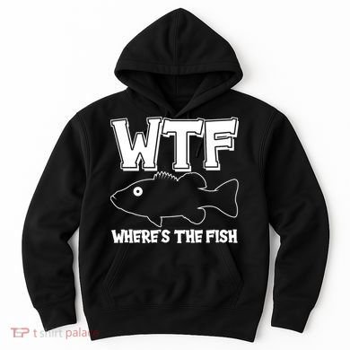Funny WTF Wheres The Fish Hoodie