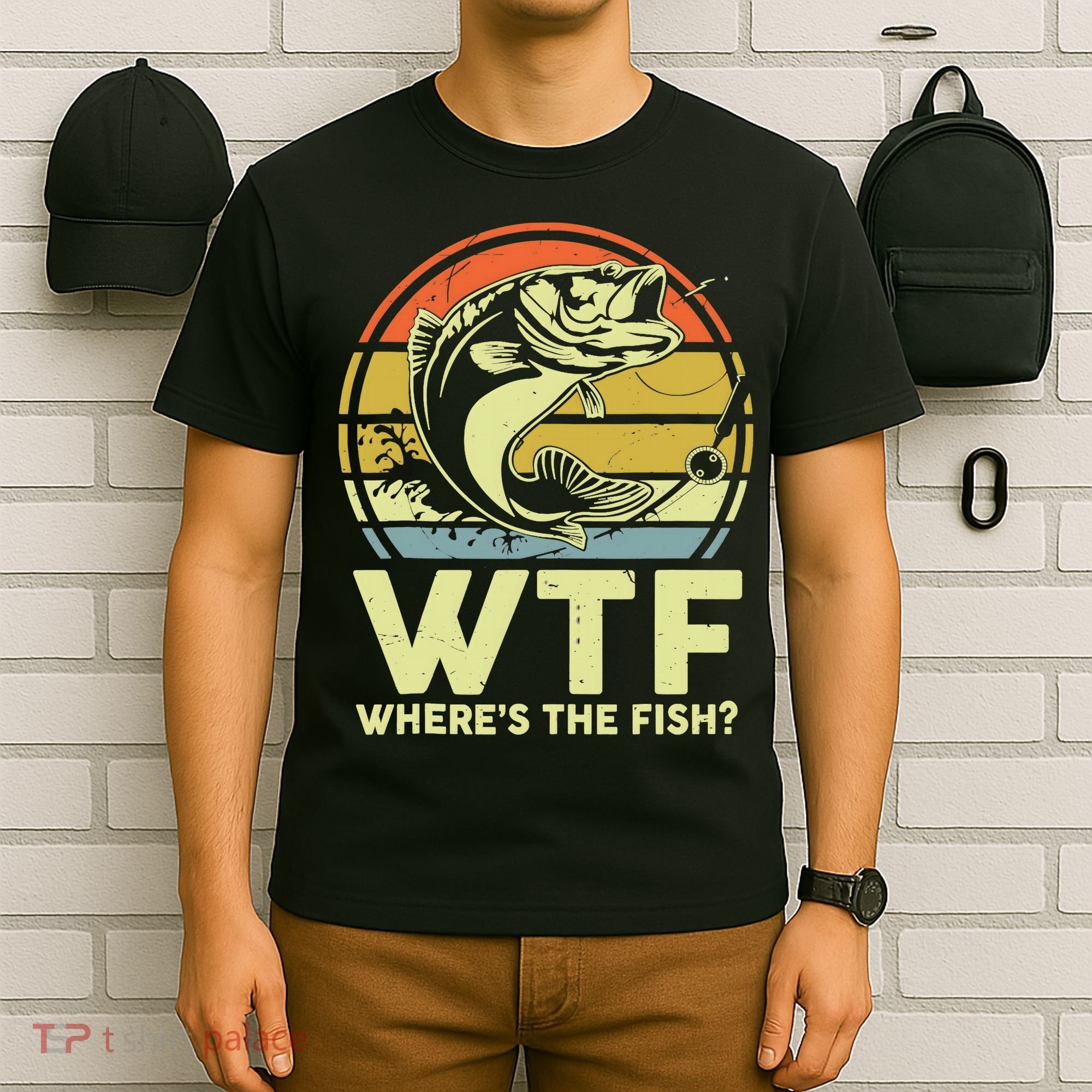Fishing WTF Wheres The Fish Fisherman Funny Bass Dad T-Shirt