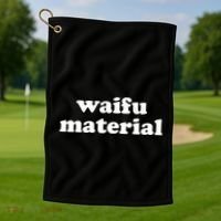Funny Waifu Wife Material Anime Fan Golf Towel thumb 1