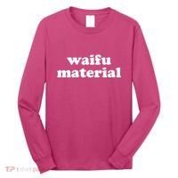 Funny Waifu Wife Material Anime Fan Long Sleeve Shirt thumb 0