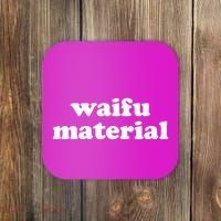 Funny Waifu Wife Material Anime Fan Coaster thumb 0