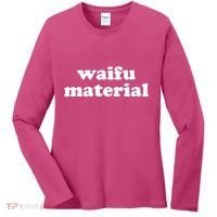 Funny Waifu Wife Material Anime Fan Women's Long Sleeve Shirt thumb 0