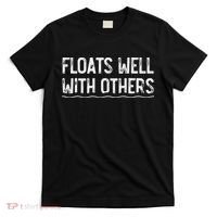 Floats Well With Others Funny Summer Tubing Fun T-Shirt thumb 0