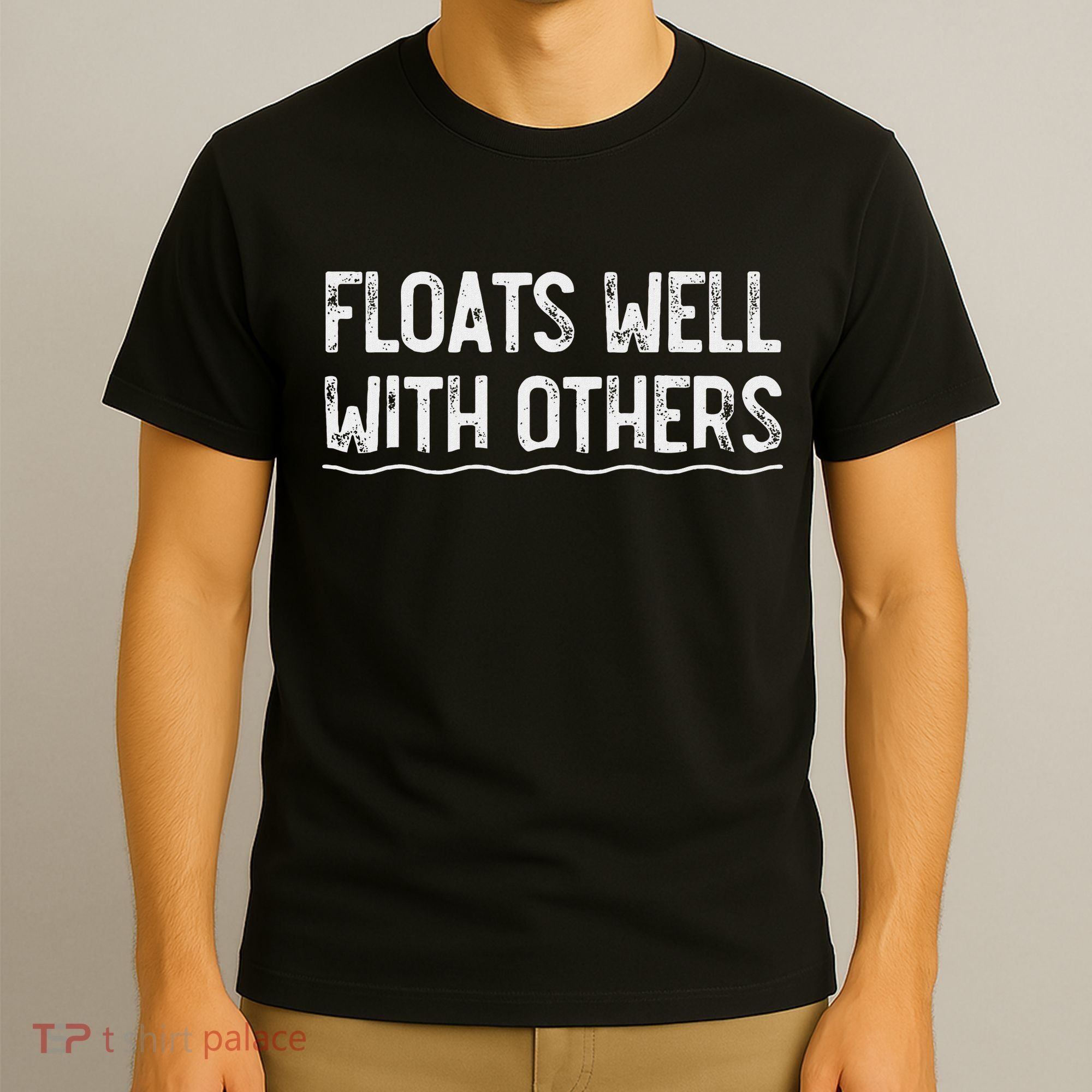 Floats Well With Others Funny Summer Tubing Fun T-Shirt