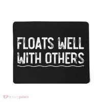 Floats Well With Others Funny Summer Tubing Fun Mousepad thumb 0