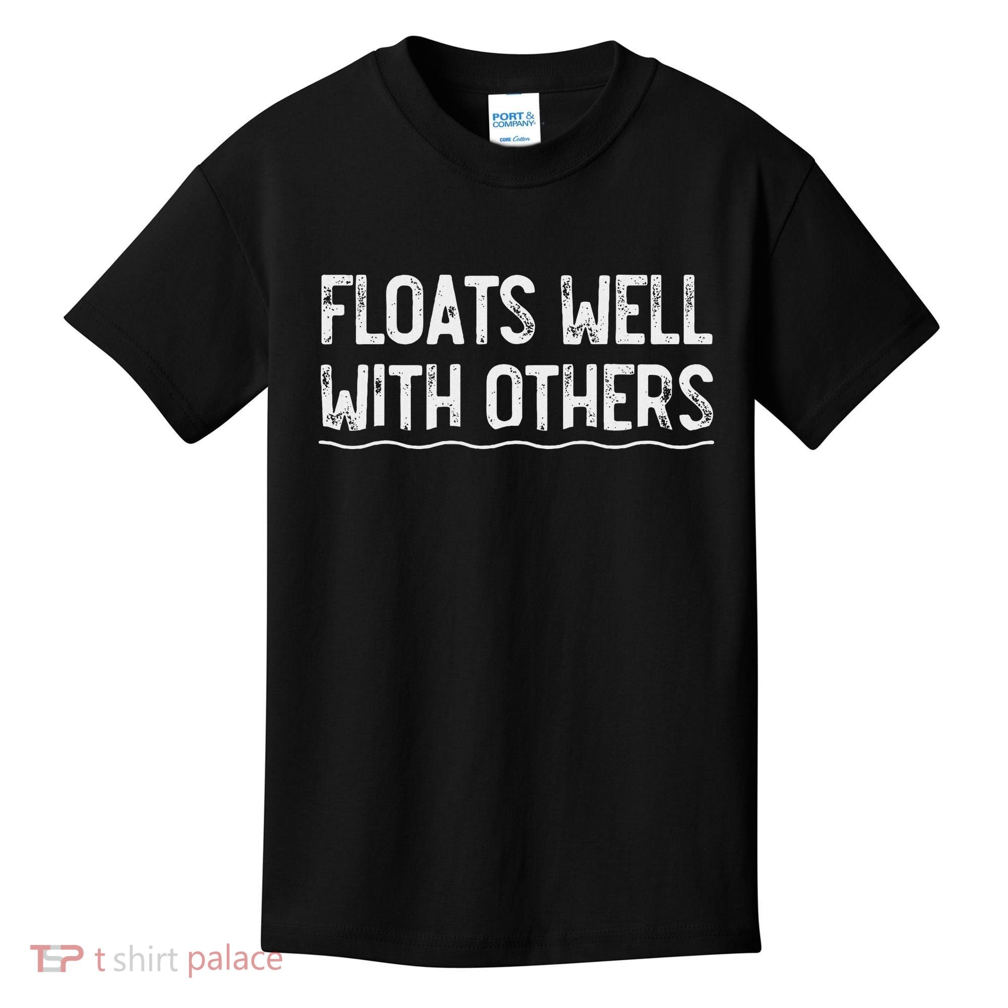 Floats Well With Others Funny Summer Tubing Fun Kids T-Shirt