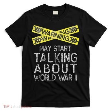 Funny World War Two History Teacher Historian History T-Shirt
