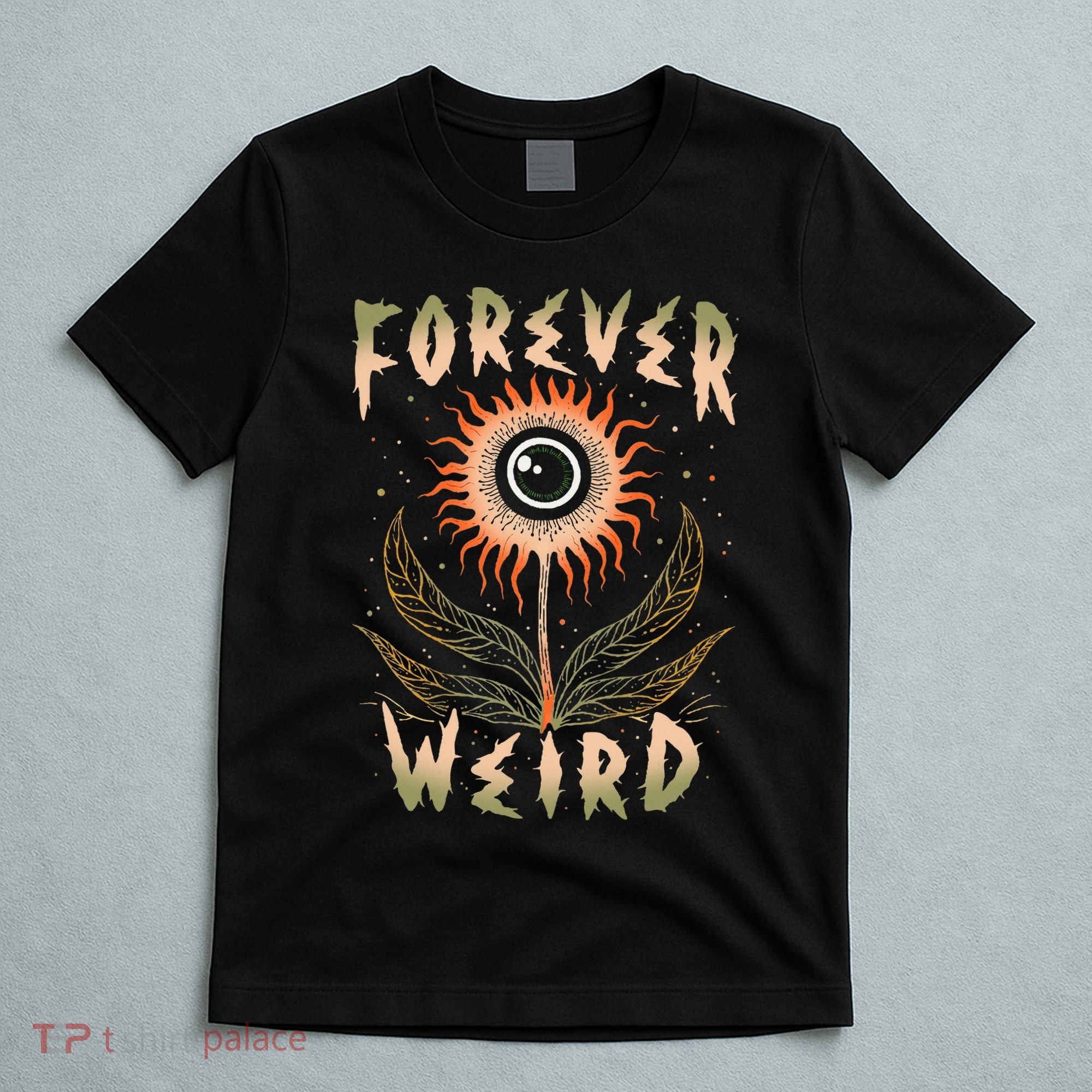 Forever Weird With Eyeball Plant Illustration T-Shirt