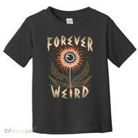 Forever Weird With Eyeball Plant Illustration Toddler T-Shirt thumb 0