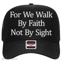 For We Walk By Faith Not By Sight Funny Gift Hat thumb 0