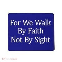 For We Walk By Faith Not By Sight Funny Gift Mousepad thumb 0
