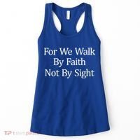 For We Walk By Faith Not By Sight Funny Gift Women's Tank Top thumb 0