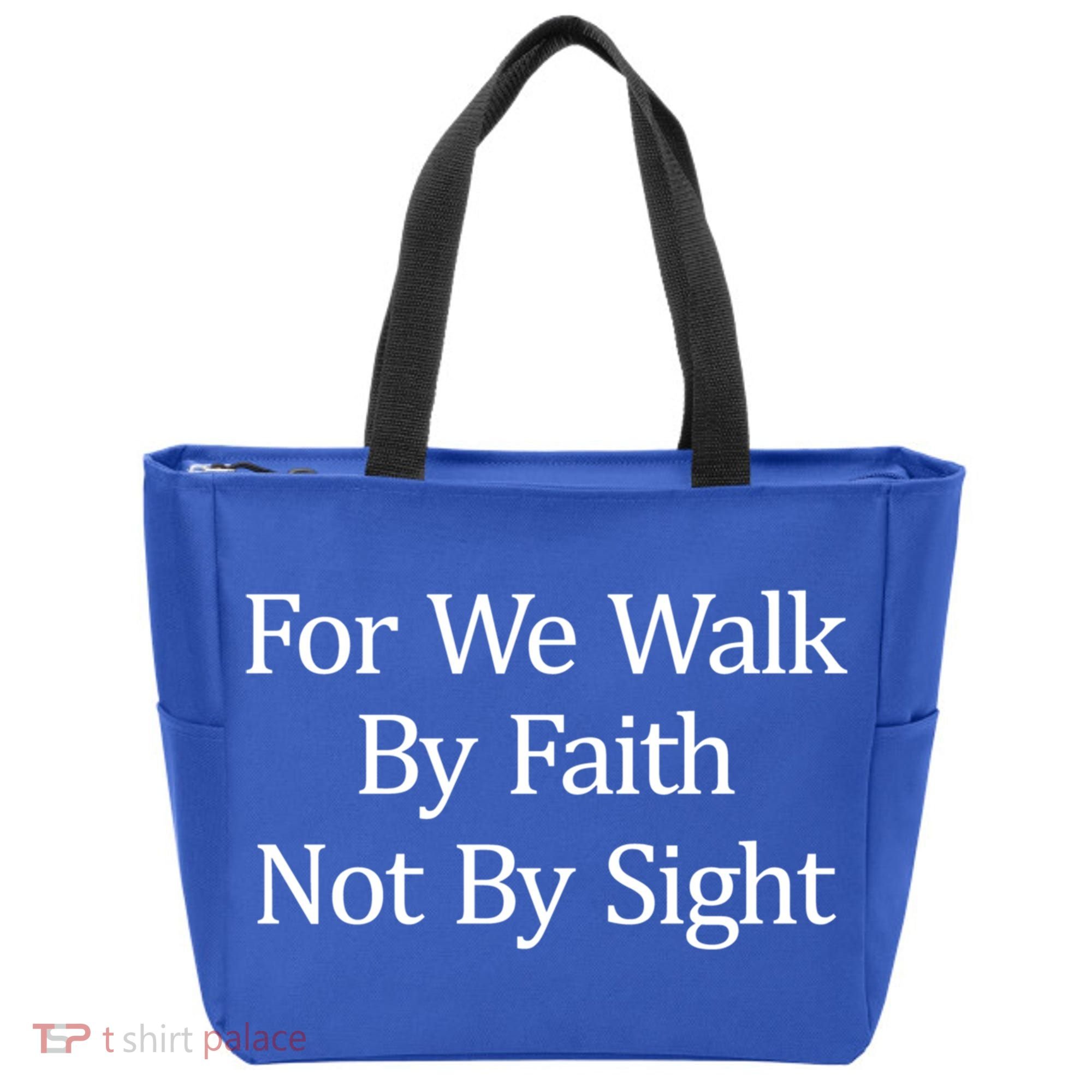 For We Walk By Faith Not By Sight Funny Gift Tote Bag