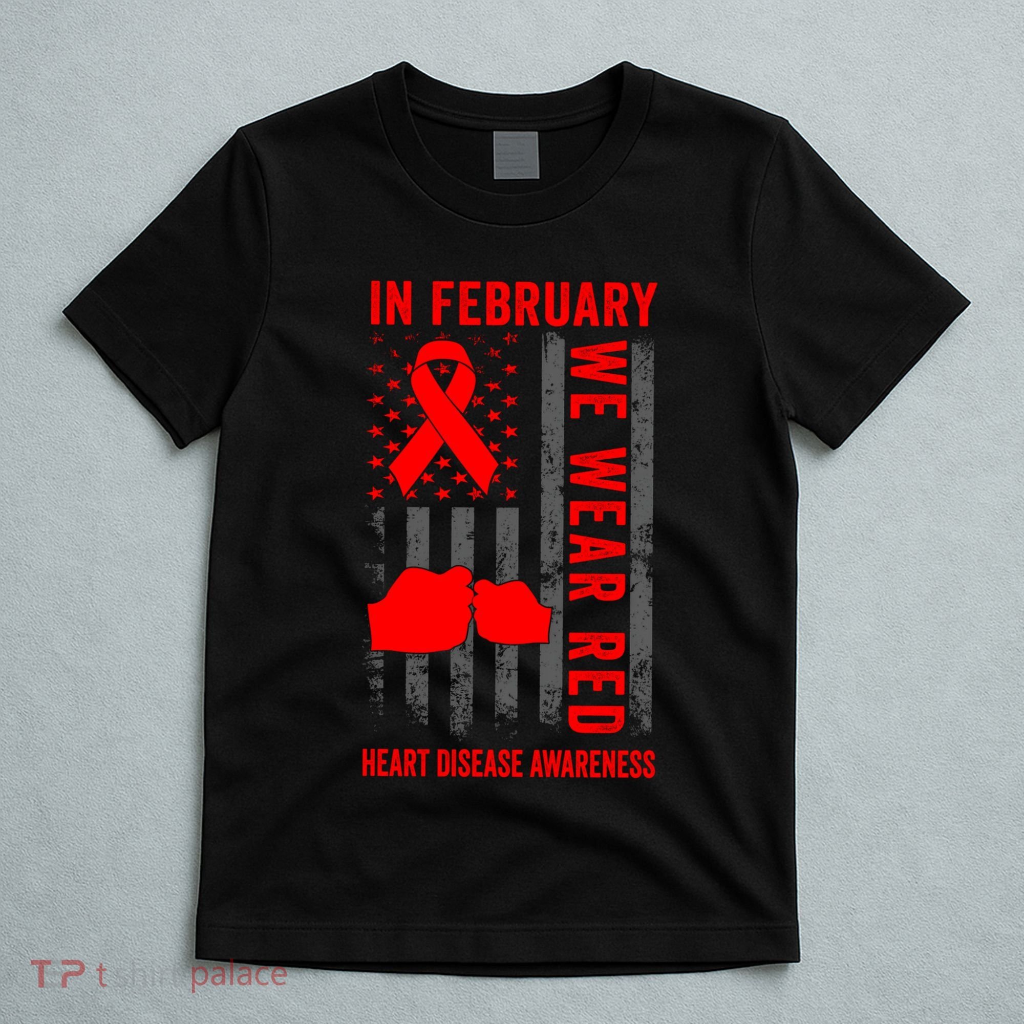 February We Wear Red American Flag Heart Disease Awareness T-Shirt