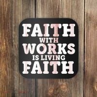 Faith With Works Is Living Faith Coaster thumb 0