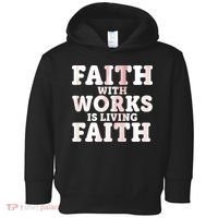 Faith With Works Is Living Faith Toddler Hoodie thumb 0