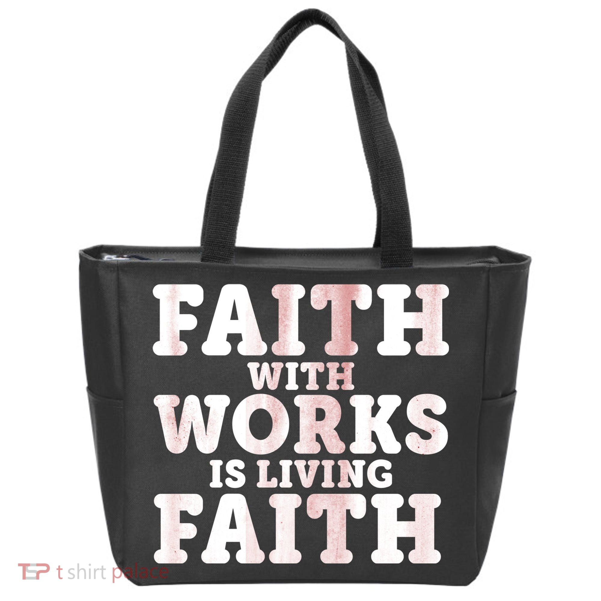 Faith With Works Is Living Faith Tote Bag