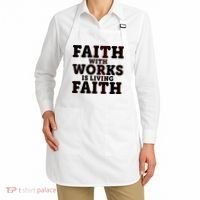Faith With Works Is Living Faith Apron thumb 2