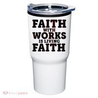 Faith With Works Is Living Faith Tumbler thumb 0