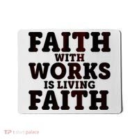 Faith With Works Is Living Faith Mousepad thumb 0