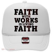 Faith With Works Is Living Faith Hat thumb 0