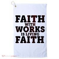 Faith With Works Is Living Faith Golf Towel thumb 0
