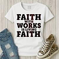 Faith With Works Is Living Faith Women's T-Shirt thumb 3