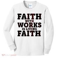 Faith With Works Is Living Faith Kids Long Sleeve Shirt thumb 0