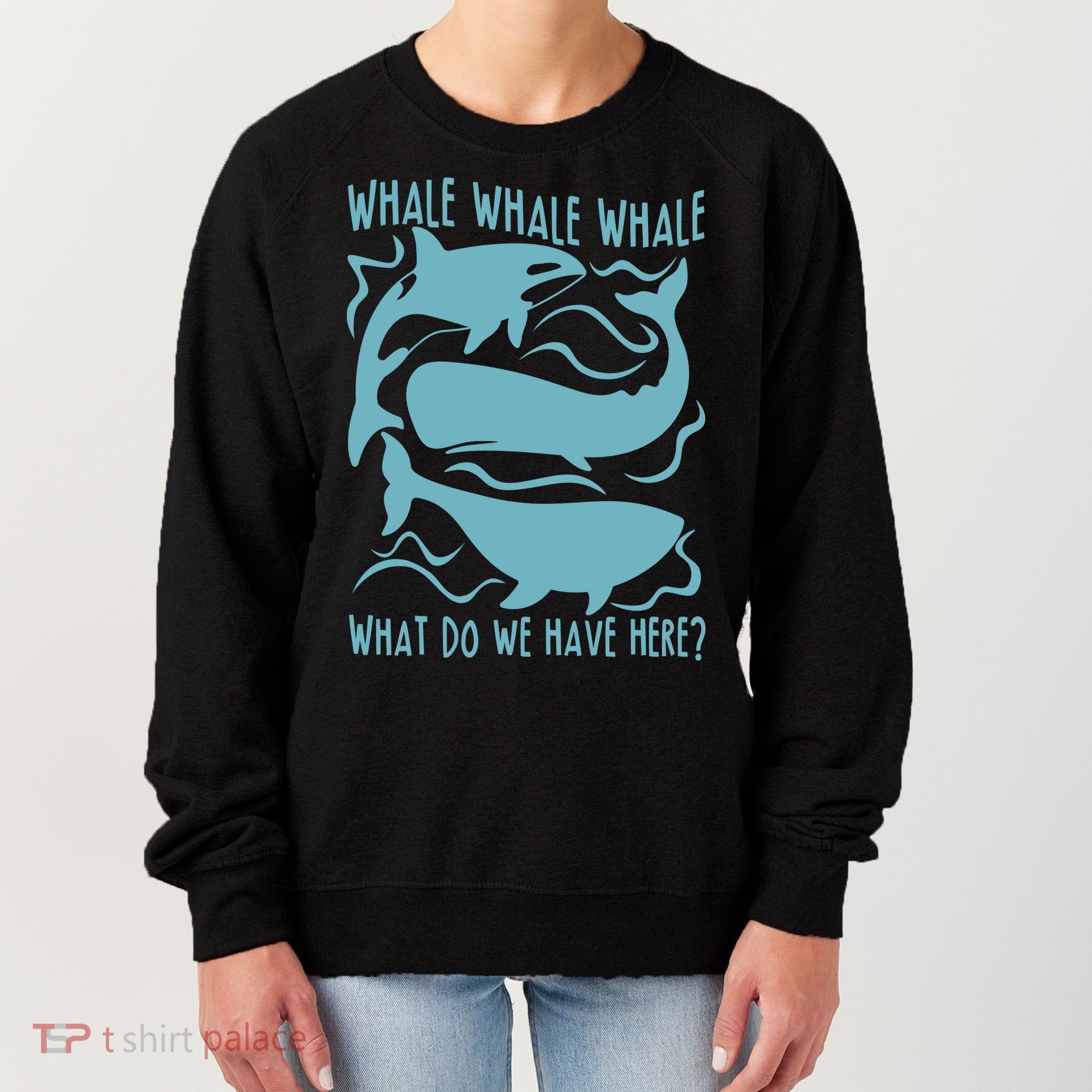 Funny Whale What Do We Have Here Women's Sweatshirt