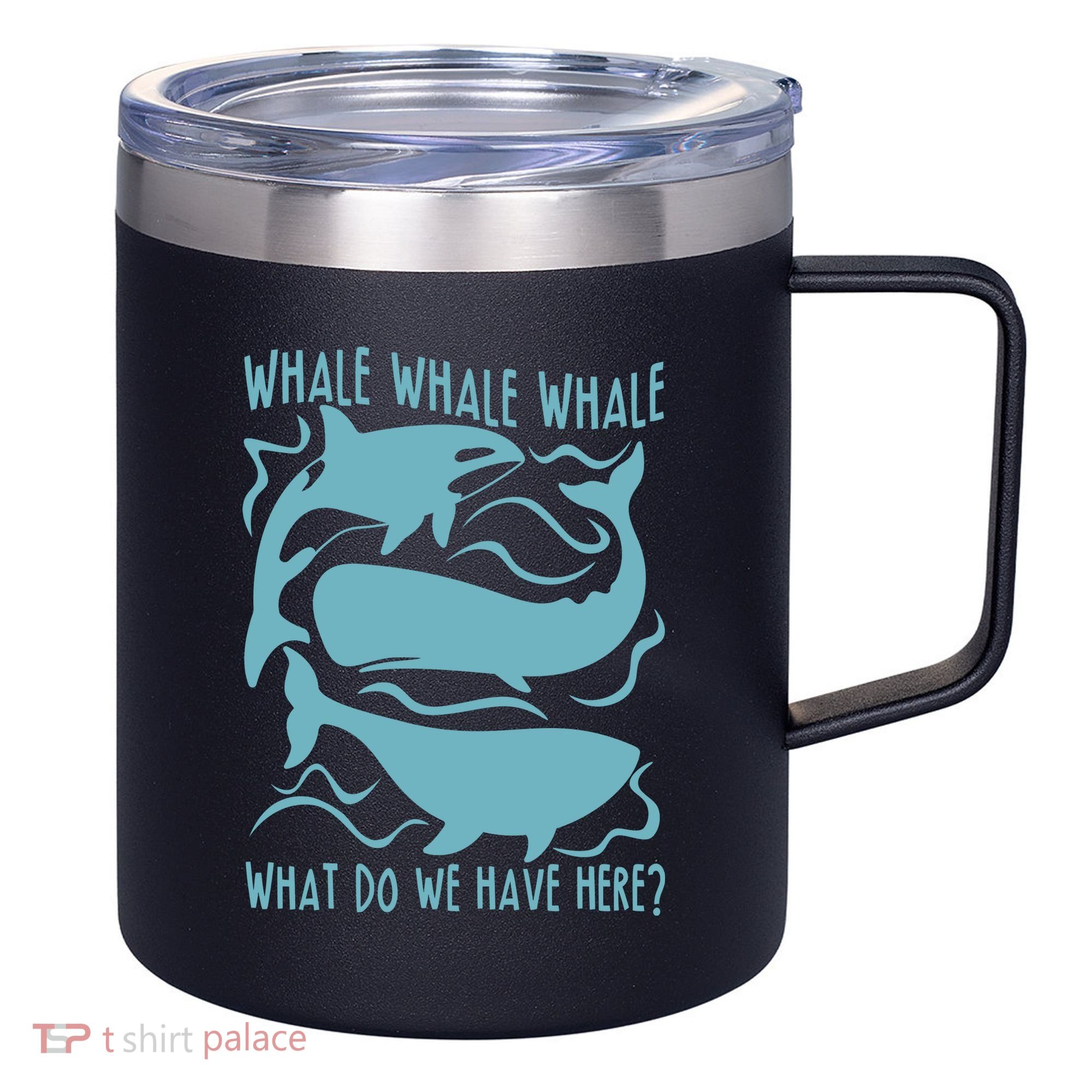 Funny Whale What Do We Have Here 12oz Stainless Steel Coffee Mug