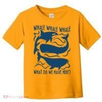Funny Whale What Do We Have Here Toddler T-Shirt thumb 0