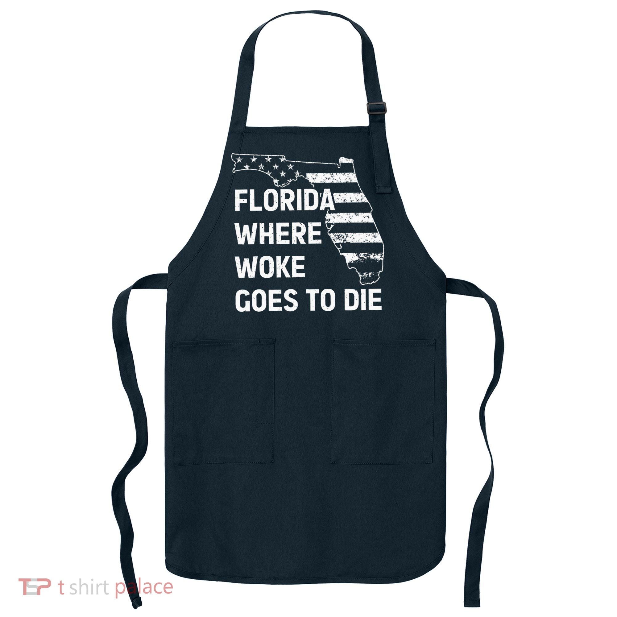 Florida Where Woke Goes To Die Funny Retro Apron