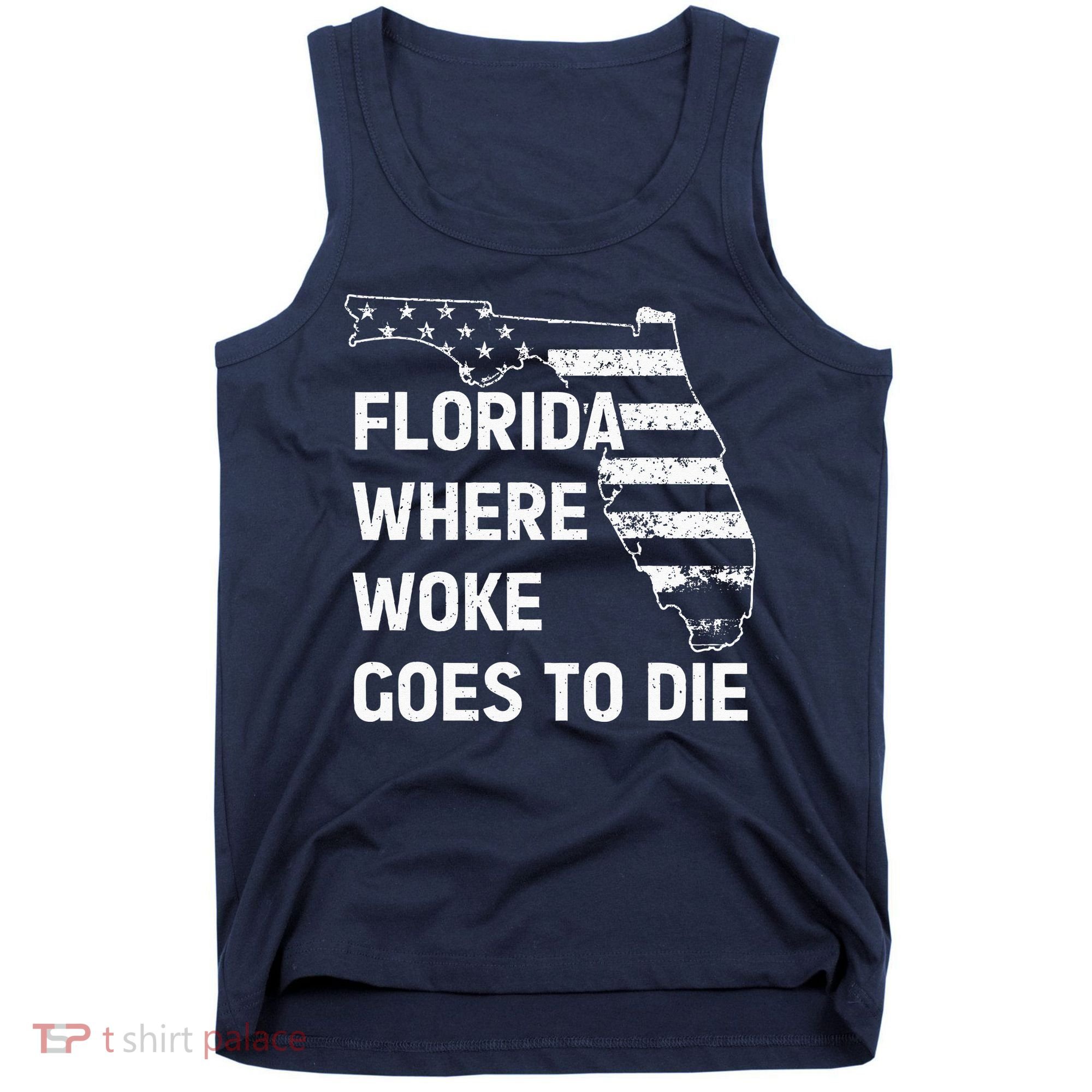 Florida Where Woke Goes To Die Funny Retro Tank Top