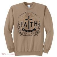 For We Walk Faith Not By Sight Christian Bible Verse Sweatshirt thumb 0