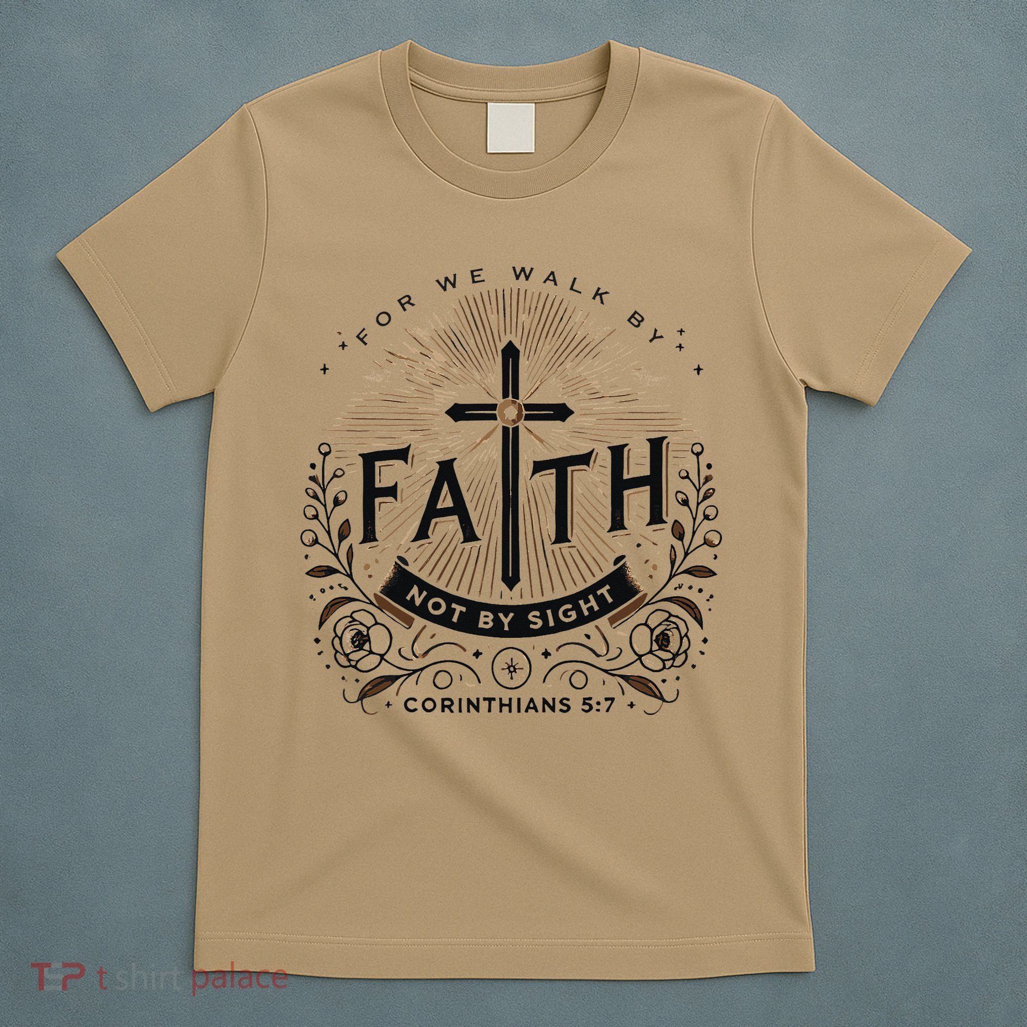 For We Walk Faith Not By Sight Christian Bible Verse T-Shirt