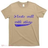 Floats Well With Others T-Shirt thumb 0