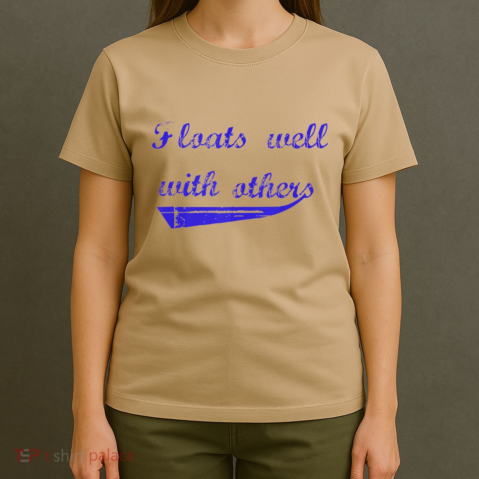 Floats Well With Others T-Shirt
