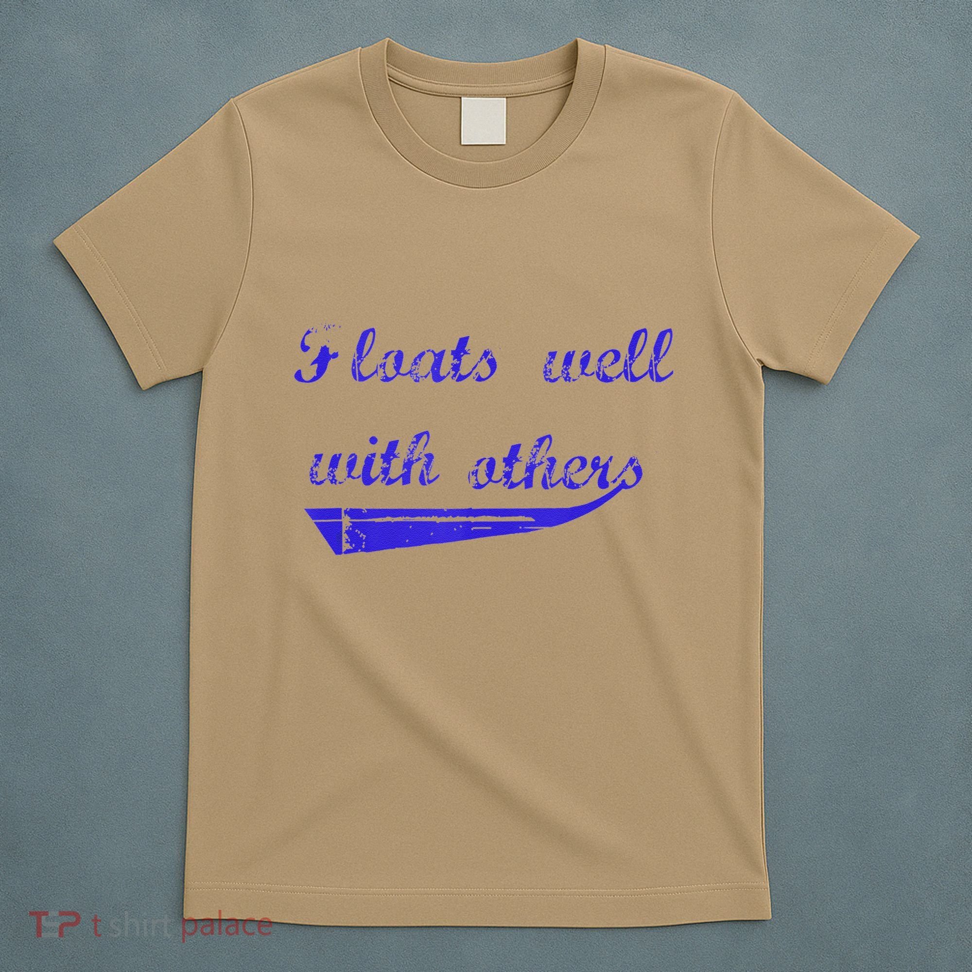 Floats Well With Others T-Shirt