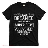 Funny Woodworking Woodworker Gift T-Shirt thumb 0