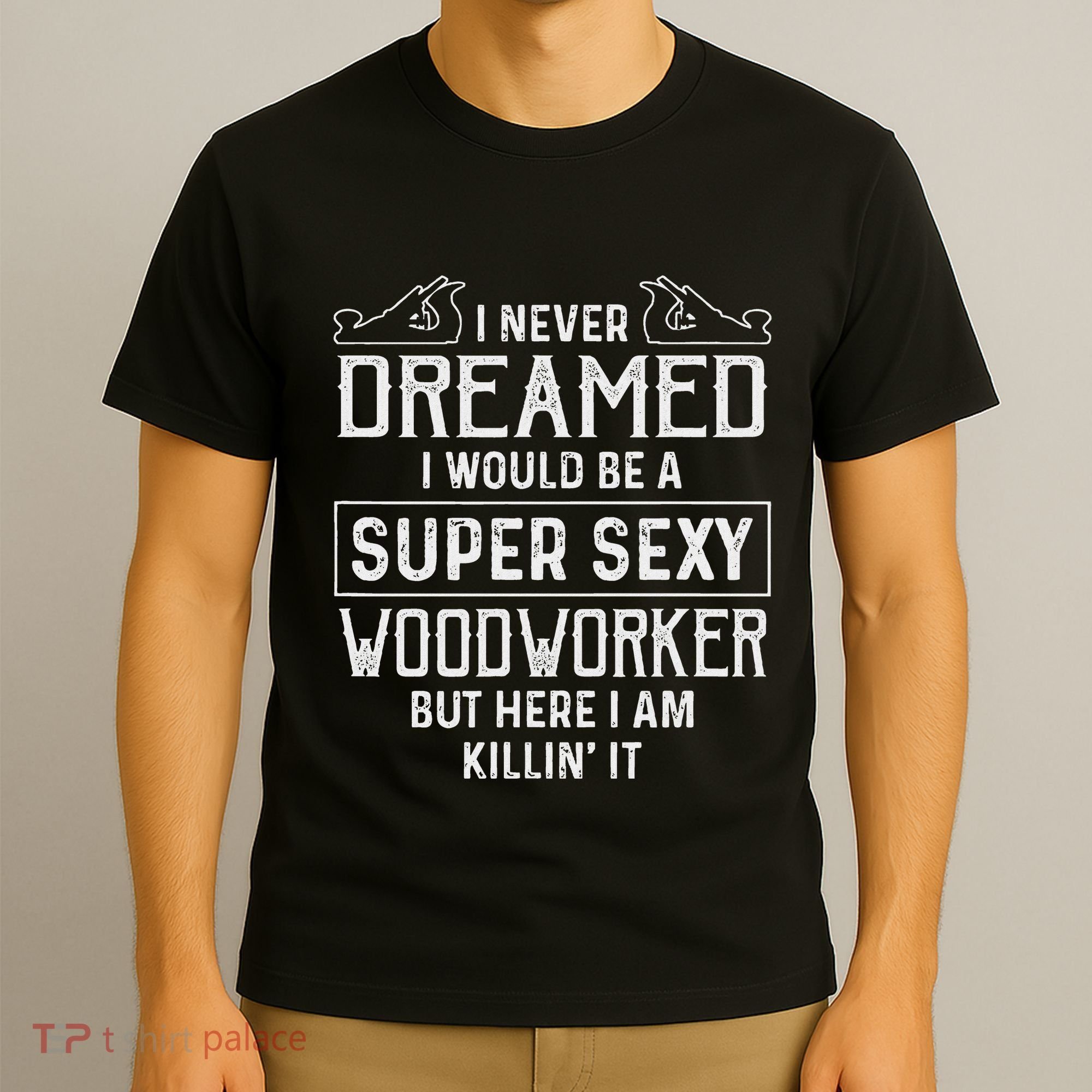 Funny Woodworking Woodworker Gift T-Shirt